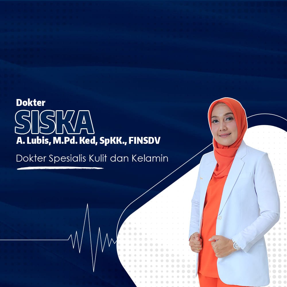 dr. Siska A. Lubis, Sp.KK, M.Pd, FINDV FAADV